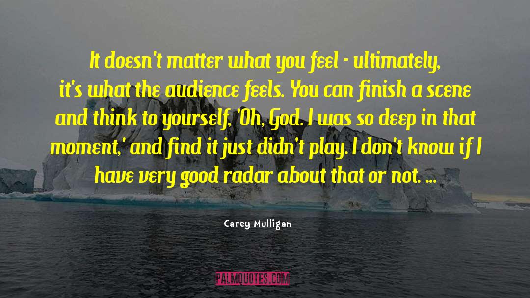 Deep Thinking quotes by Carey Mulligan