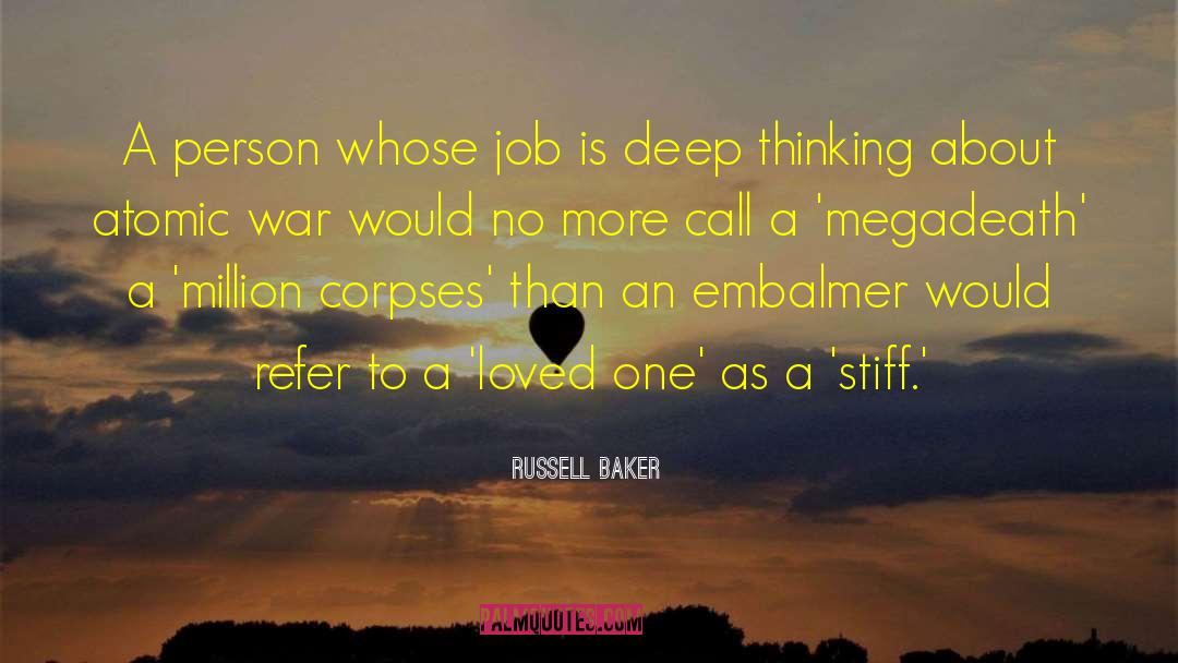 Deep Thinking quotes by Russell Baker