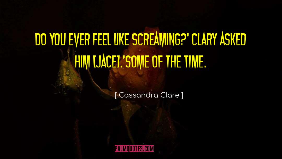 Deep Time quotes by Cassandra Clare