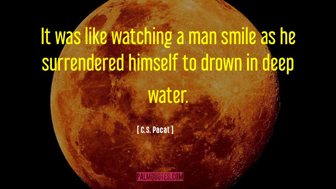 Deep Water quotes by C.S. Pacat