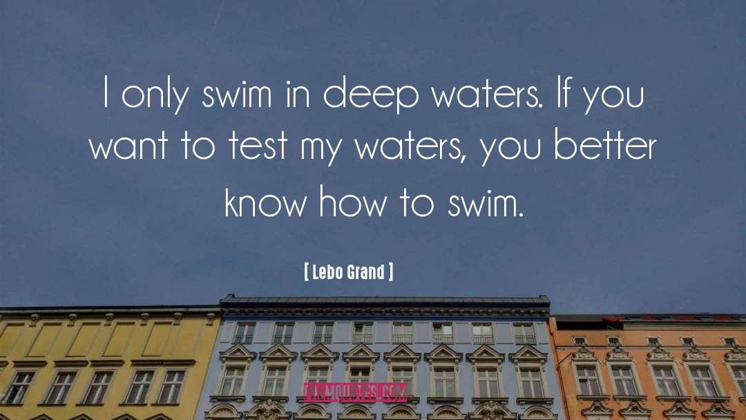 Deep Waters quotes by Lebo Grand