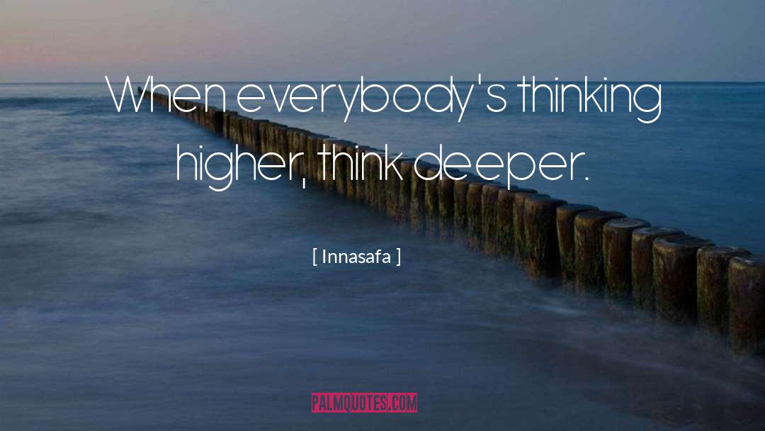 Deeper Life quotes by Innasafa