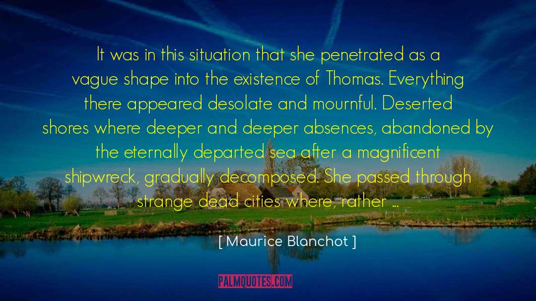 Deeper Than The Horizon quotes by Maurice Blanchot