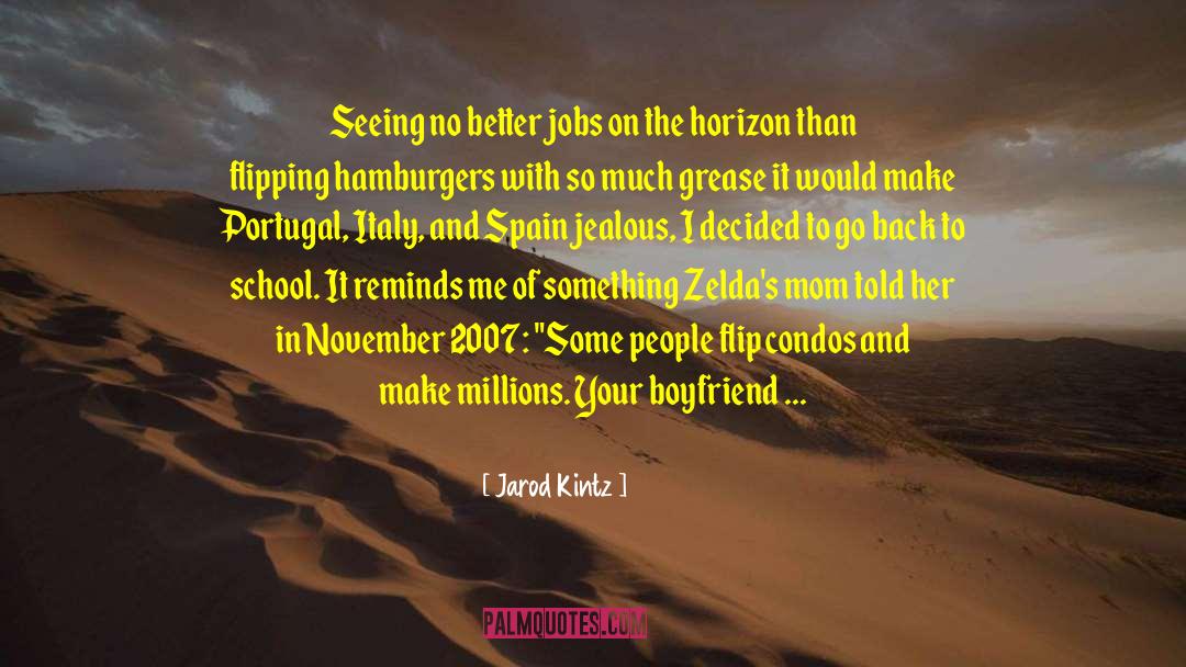 Deeper Than The Horizon quotes by Jarod Kintz