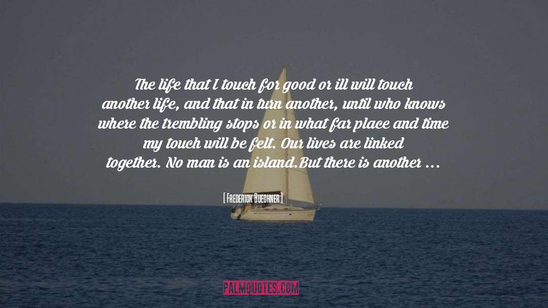 Deeper Than The Horizon quotes by Frederick Buechner