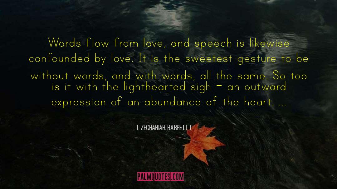 Deepest And Sweetest Love quotes by Zechariah Barrett