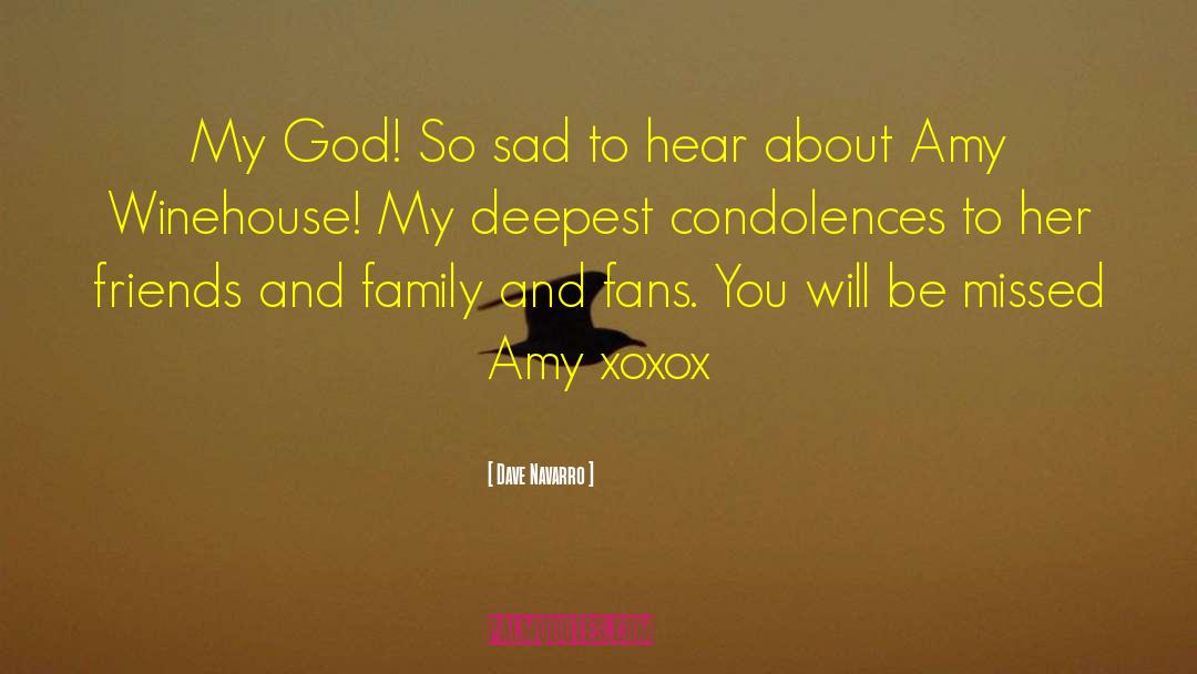 Deepest Condolences quotes by Dave Navarro