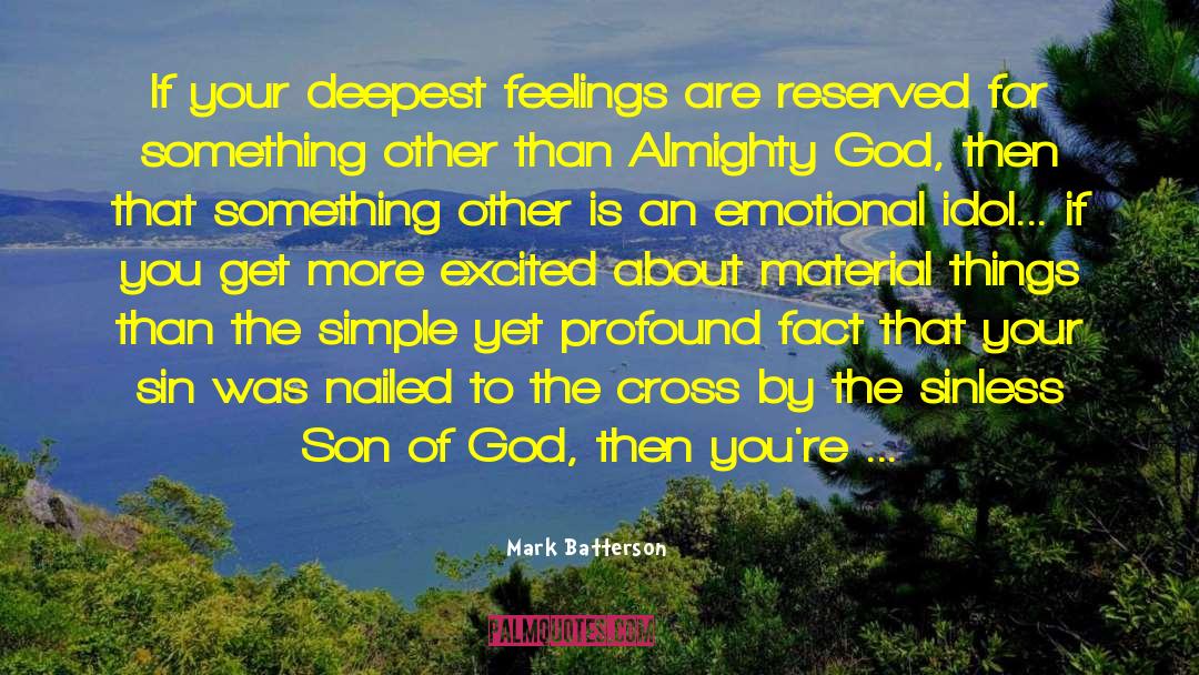 Deepest Condolences quotes by Mark Batterson