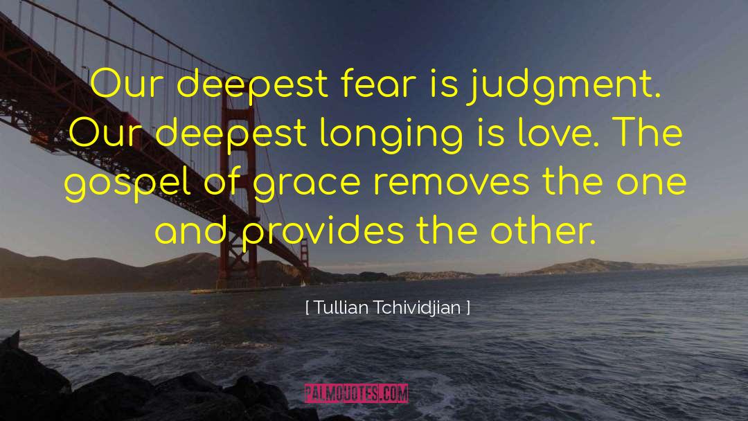 Deepest Fear quotes by Tullian Tchividjian