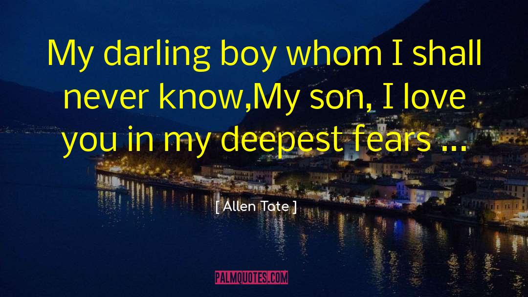 Deepest Fear quotes by Allen Tate