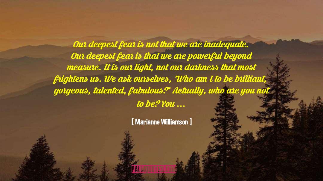 Deepest Fear quotes by Marianne Williamson