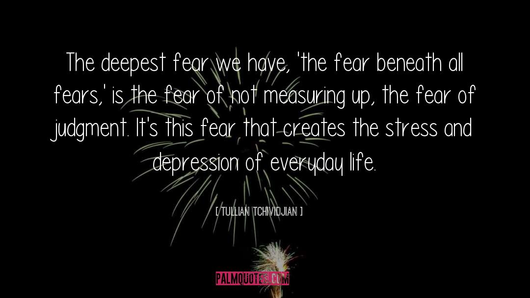 Deepest Fear quotes by Tullian Tchividjian