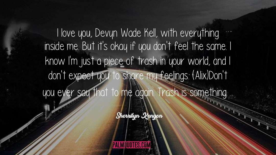 Deepest Feelings Of Life quotes by Sherrilyn Kenyon