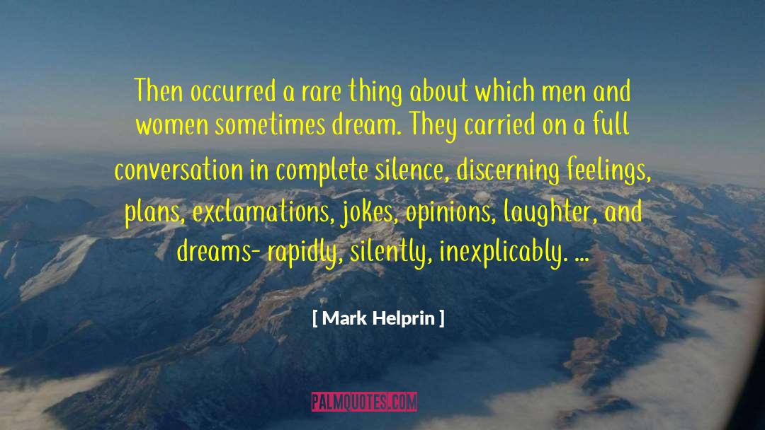Deepest Feelings quotes by Mark Helprin