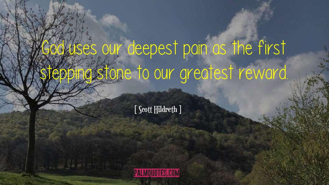 Deepest Pain quotes by Scott Hildreth