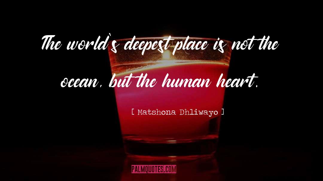 Deepest Place quotes by Matshona Dhliwayo
