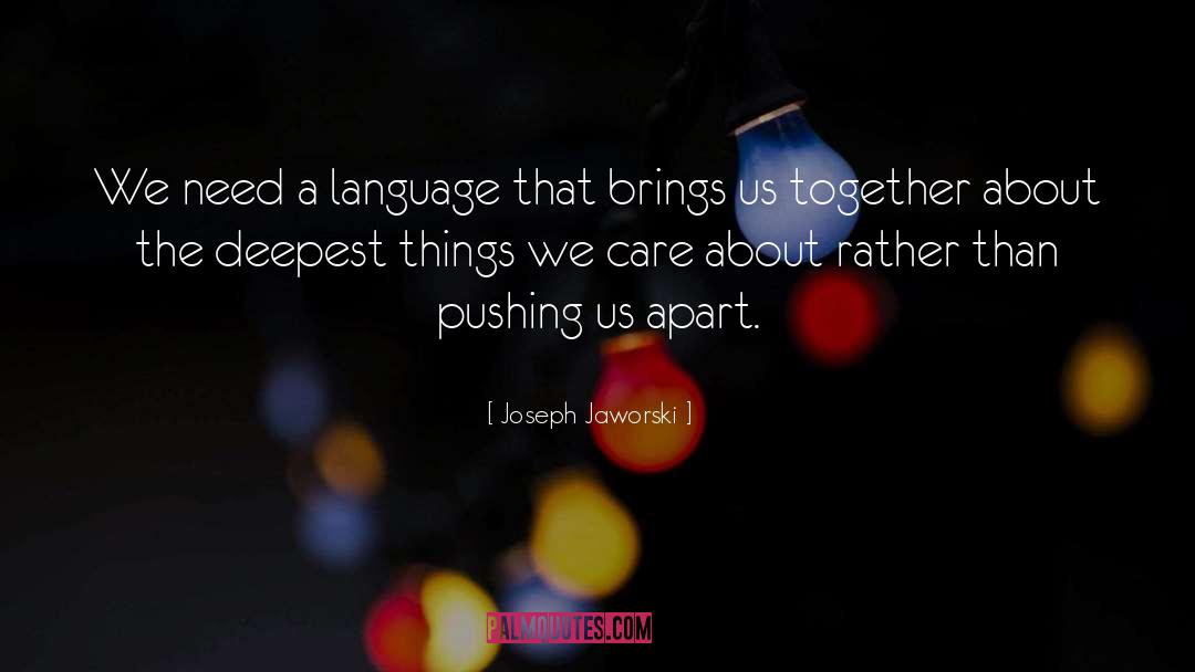 Deepest quotes by Joseph Jaworski