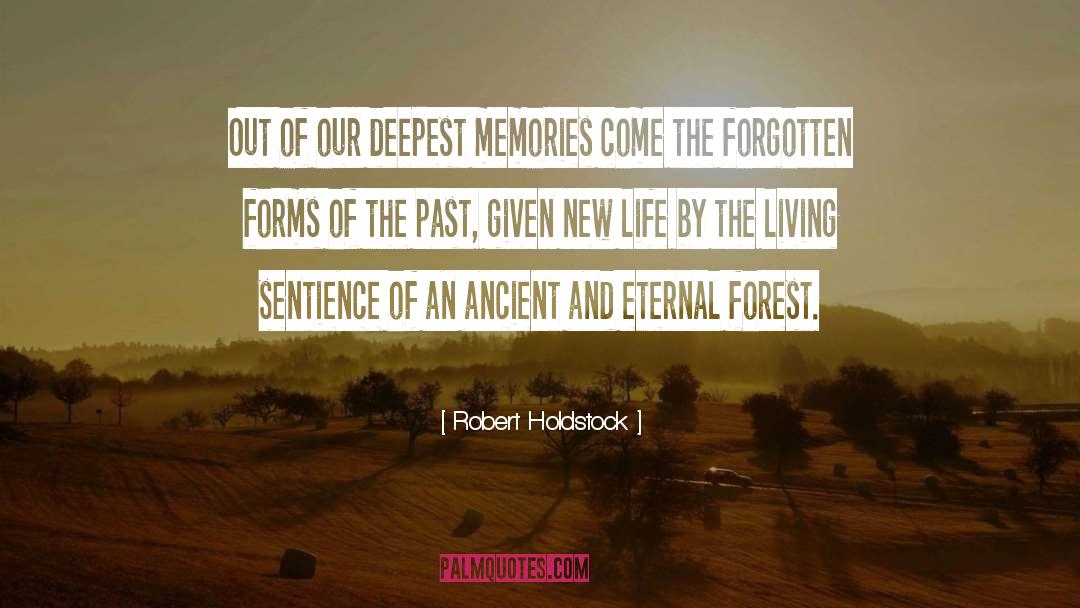 Deepest quotes by Robert Holdstock