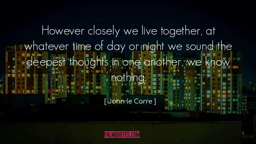 Deepest Thoughts quotes by John Le Carre
