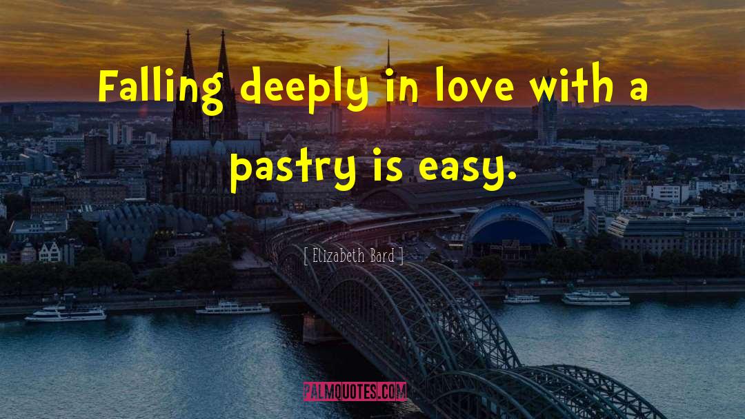Deeply In Love quotes by Elizabeth Bard