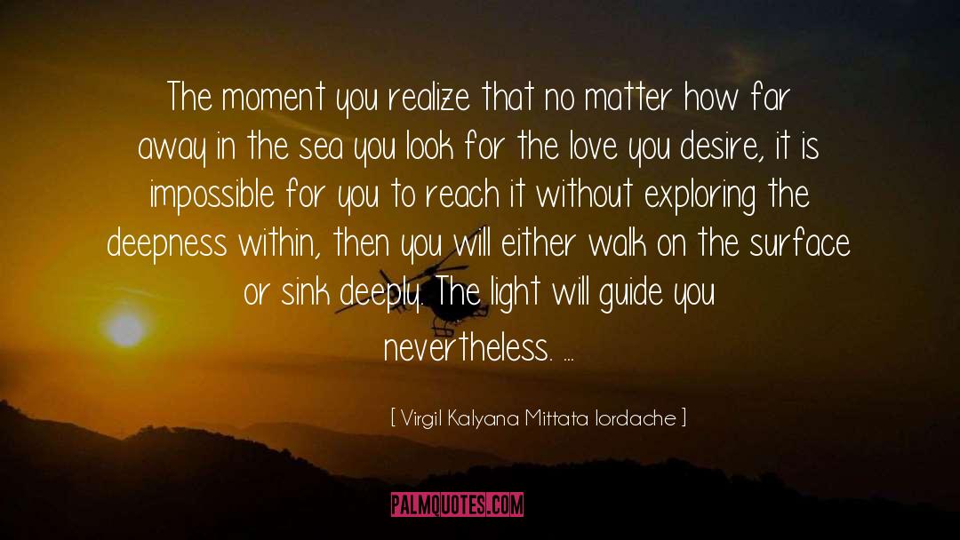 Deepness quotes by Virgil Kalyana Mittata Iordache