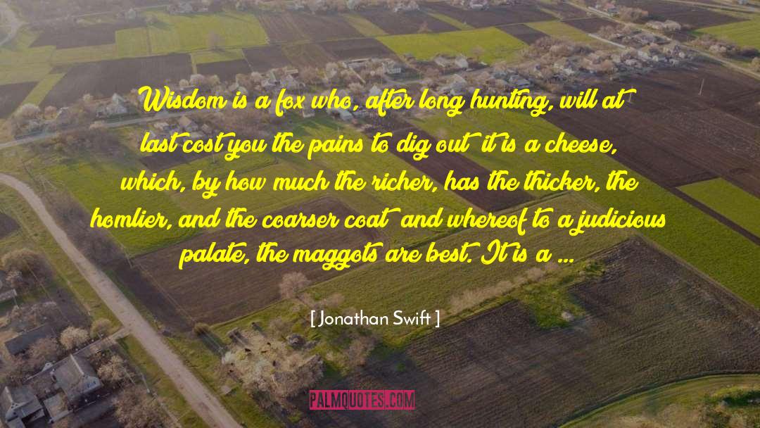 Deer Hunting quotes by Jonathan Swift