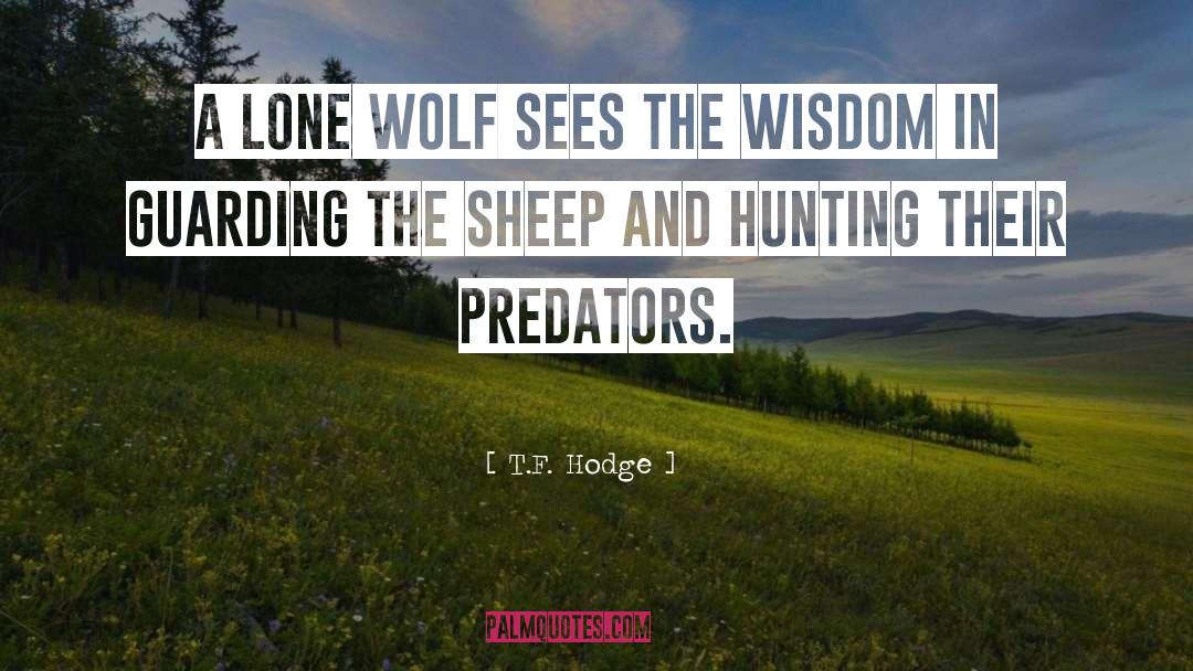 Deer Hunting quotes by T.F. Hodge