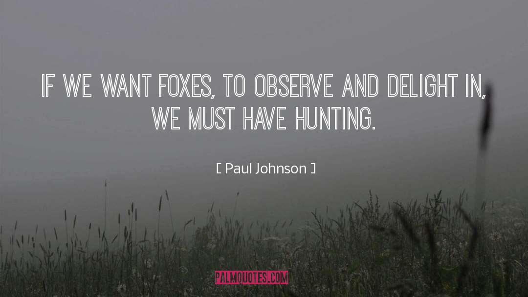 Deer Hunting quotes by Paul Johnson