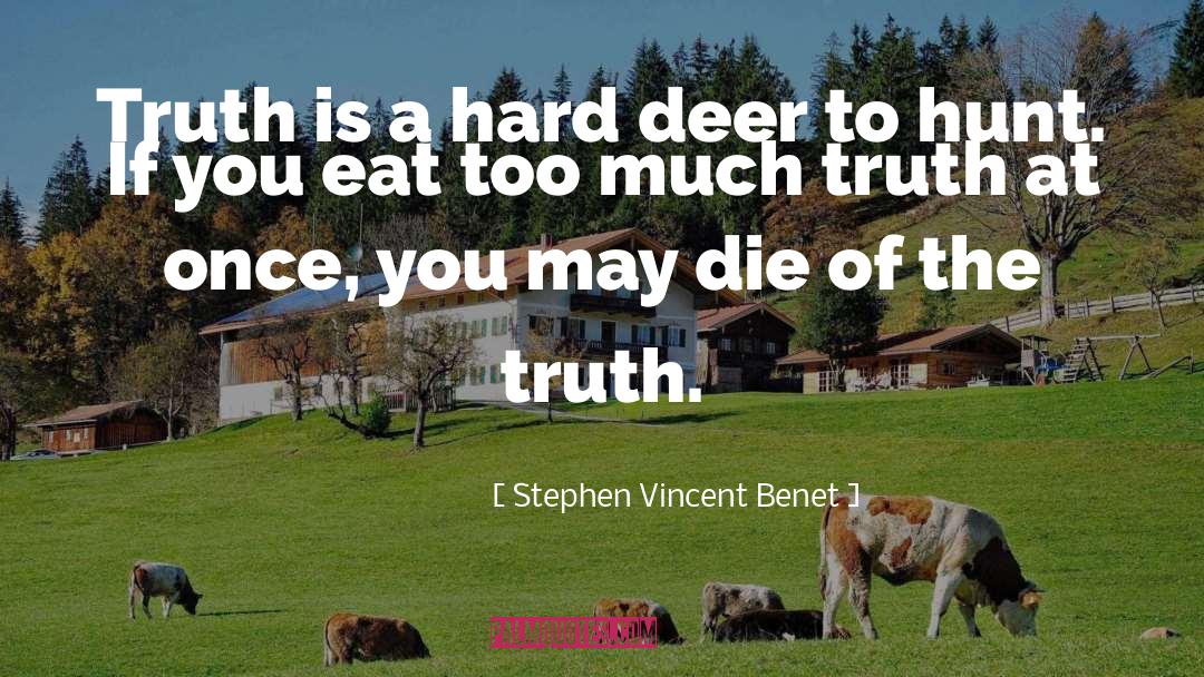 Deer Hunting quotes by Stephen Vincent Benet