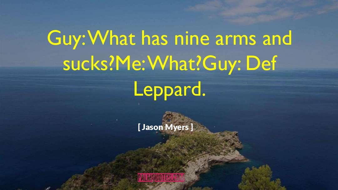 Def Leppard quotes by Jason Myers