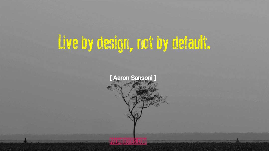 Default quotes by Aaron Sansoni