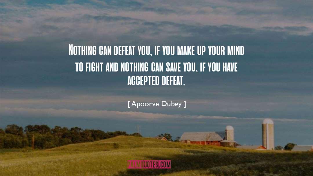 Defeat And Attitude quotes by Apoorve Dubey