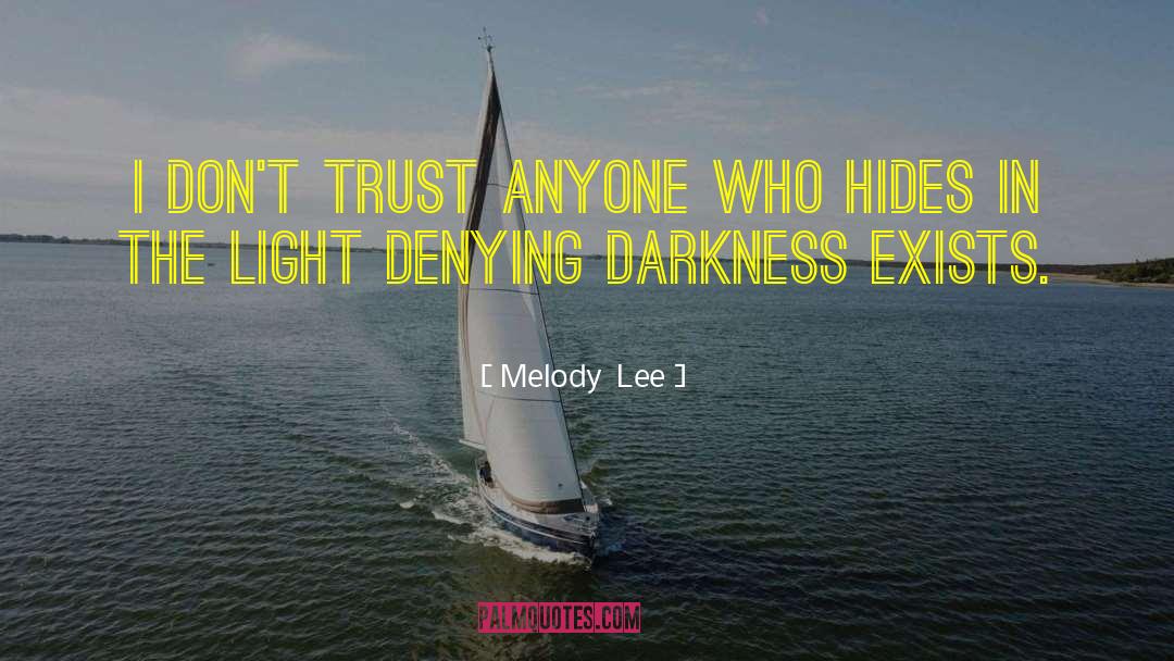 Defeat The Darkness quotes by Melody  Lee