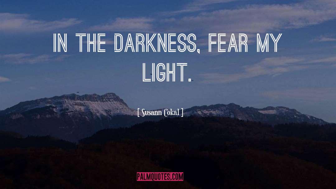 Defeat The Darkness quotes by Susann Cokal