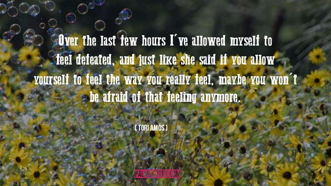 Defeated quotes by Tori Amos