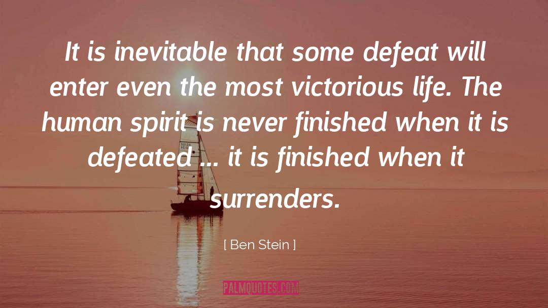 Defeated quotes by Ben Stein