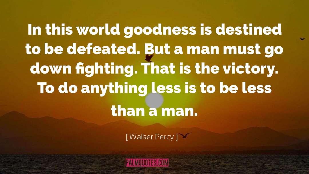 Defeated quotes by Walker Percy