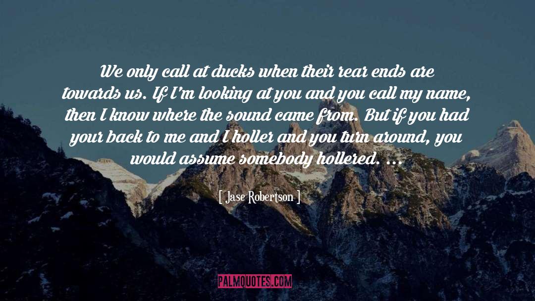 Defeathering Ducks quotes by Jase Robertson