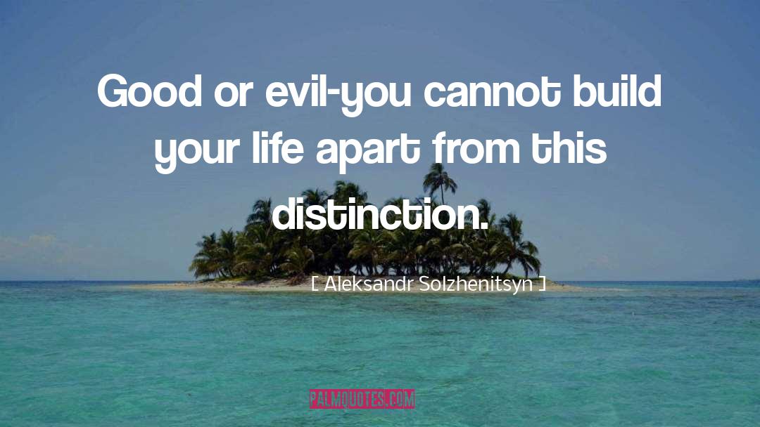 Defeating Evil quotes by Aleksandr Solzhenitsyn