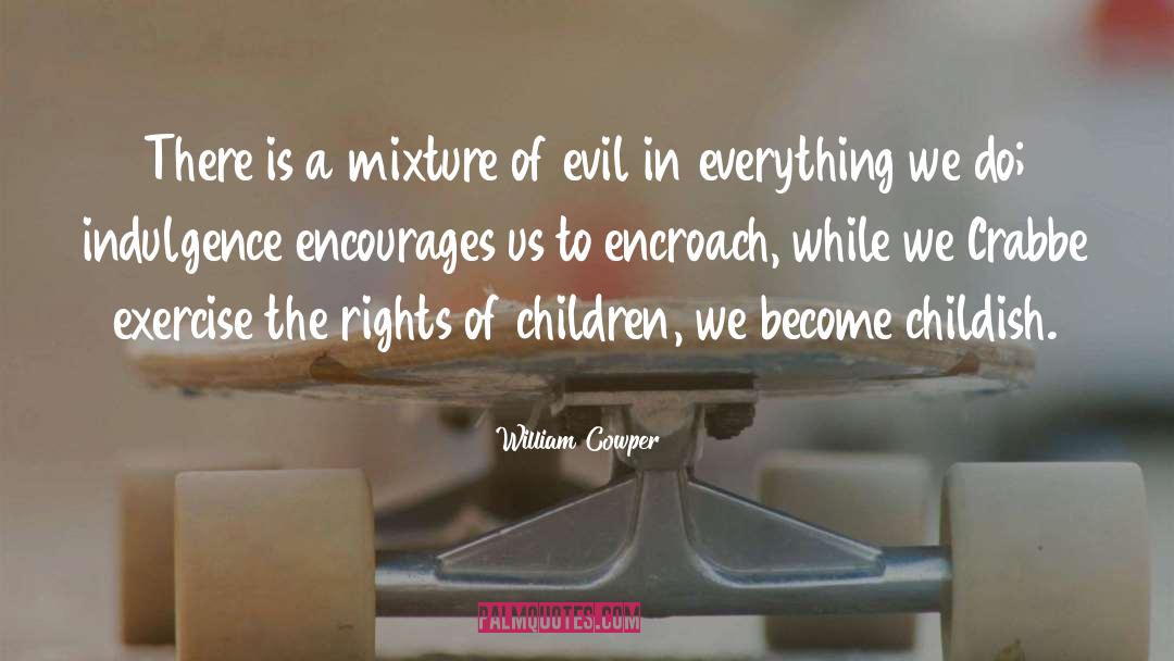 Defeating Evil quotes by William Cowper