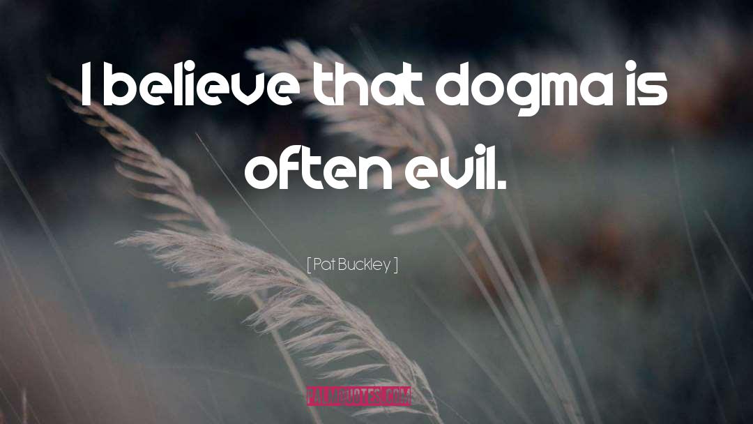 Defeating Evil quotes by Pat Buckley