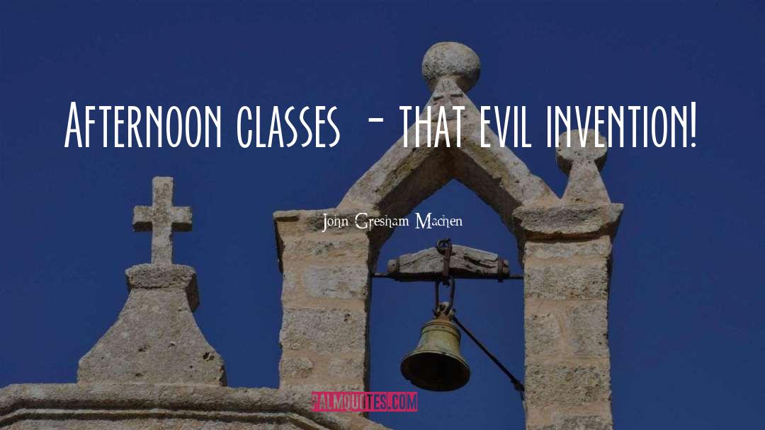 Defeating Evil quotes by John Gresham Machen