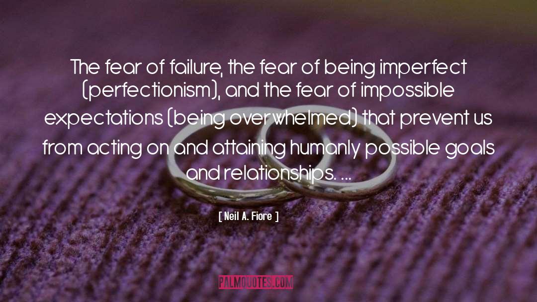 Defeating Failure quotes by Neil A. Fiore
