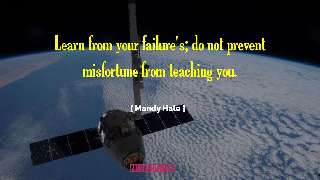 Defeating Failures quotes by Mandy Hale