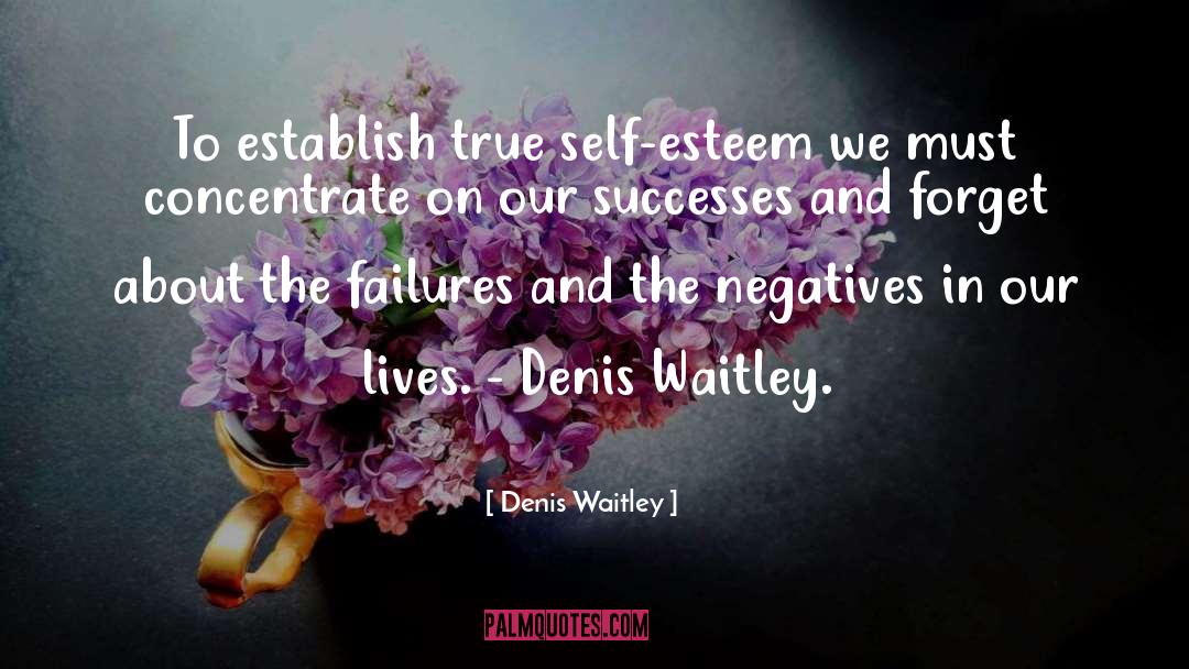 Defeating Failures quotes by Denis Waitley