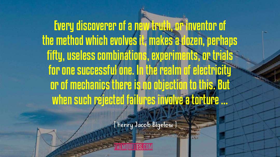 Defeating Failures quotes by Henry Jacob Bigelow