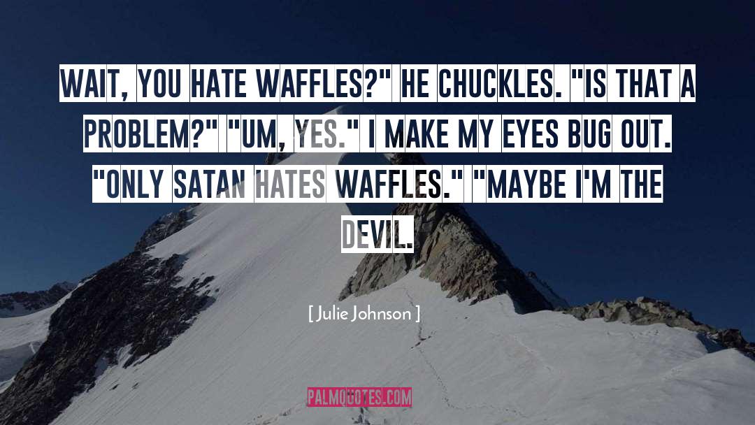 Defeating Satan quotes by Julie Johnson