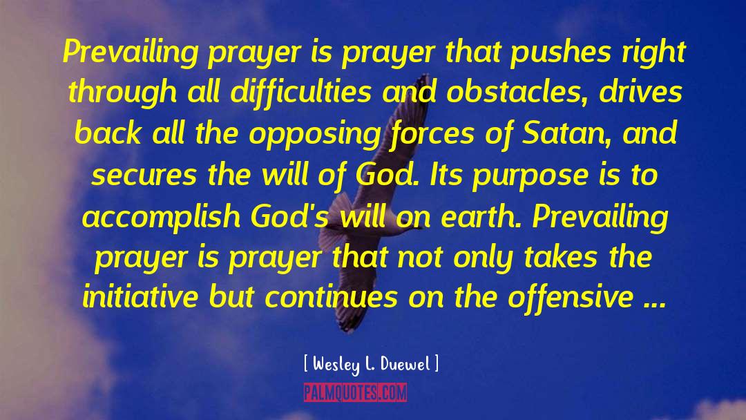 Defeating Satan quotes by Wesley L. Duewel