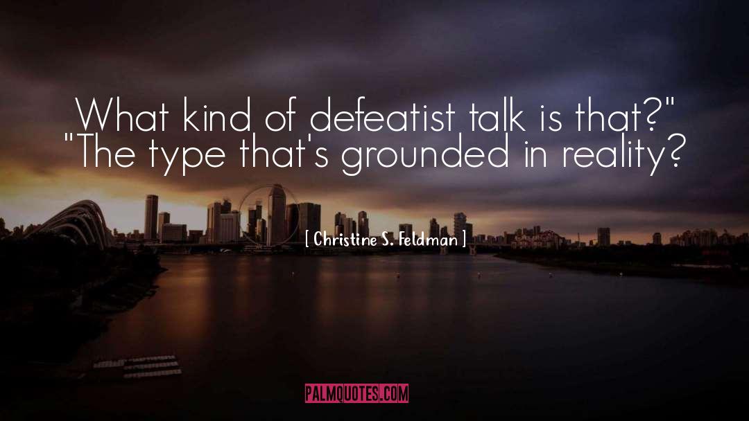 Defeatist quotes by Christine S. Feldman