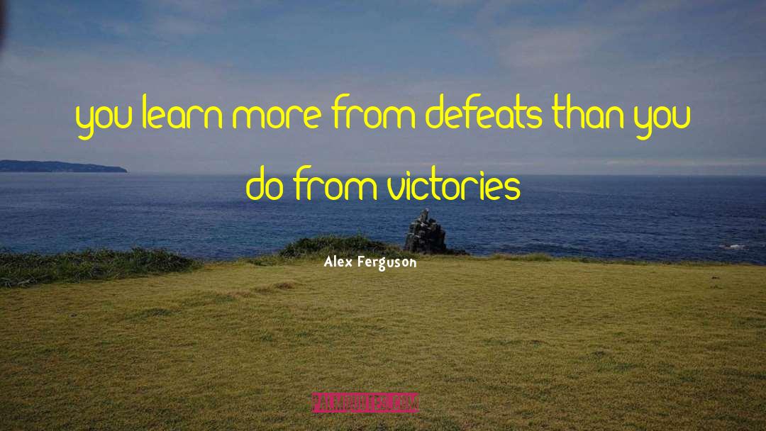 Defeats quotes by Alex Ferguson